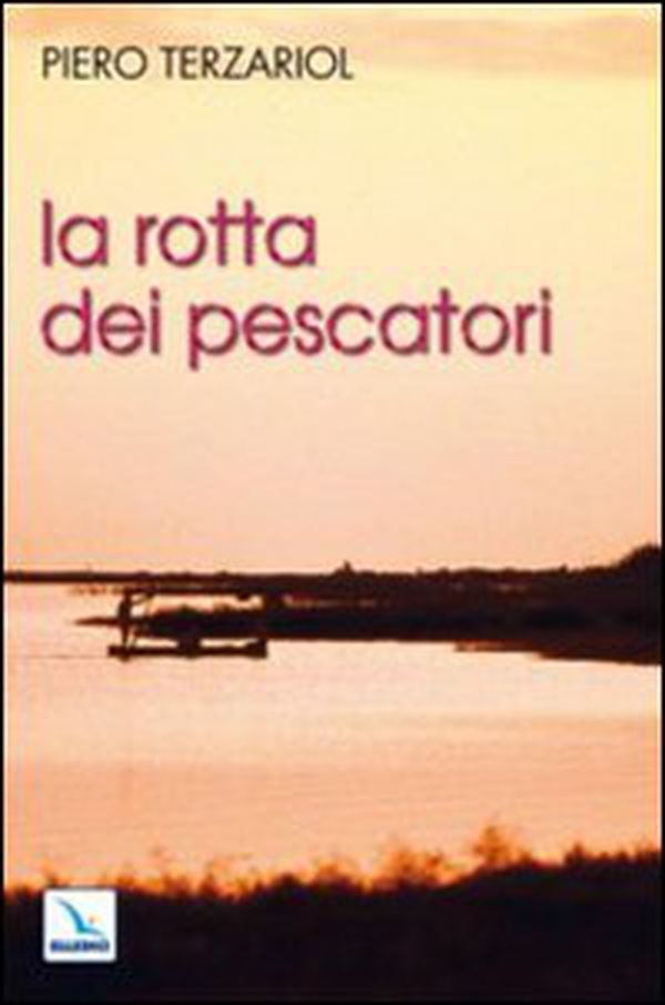 La rotta dei pescatori. Per un rinnovamento della pastorale - Librerie.coop La rotta dei pescatori. Per un rinnovamento della pastorale - Librerie.coop