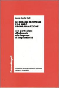 Le grandi commesse e la loro programmazione. Con particolare riferimento alle imprese di impiantistica - Librerie.coop Le grandi commesse e la loro programmazione. Con particolare riferimento alle imprese di impiantistica - Librerie.coop