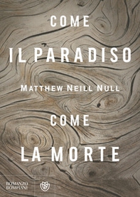Come il paradiso, come la morte - Librerie.coop Come il paradiso, come la morte - Librerie.coop