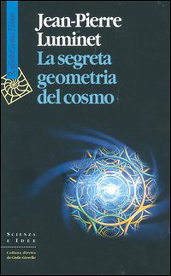 La segreta geometria del cosmo - Librerie.coop La segreta geometria del cosmo - Librerie.coop