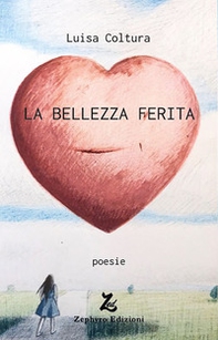 La bellezza ferita - Librerie.coop La bellezza ferita - Librerie.coop