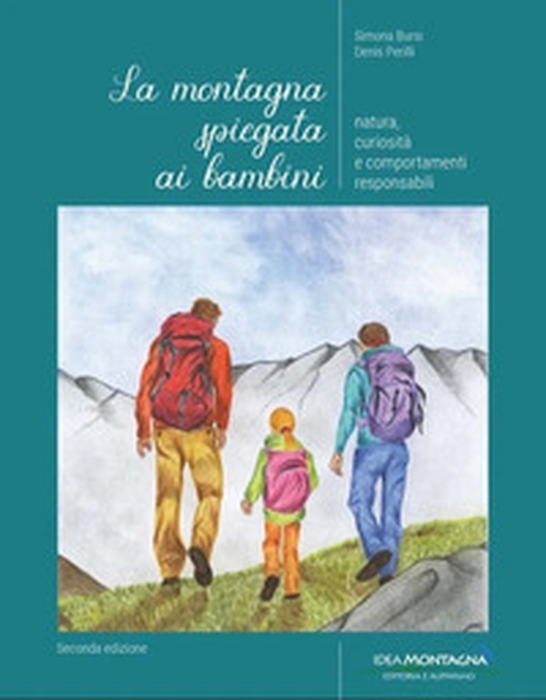 La montagna spiegata ai bambini. Natura, curiosità e comportamenti responsabili - Librerie.coop La montagna spiegata ai bambini. Natura, curiosità e comportamenti responsabili - Librerie.coop