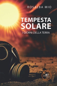 Tempesta solare. I giorni della terra - Librerie.coop