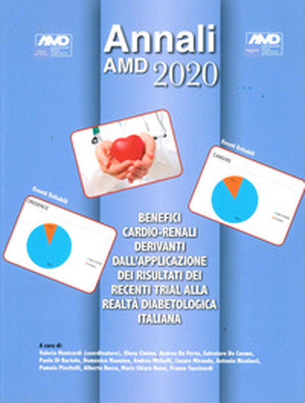 Benefici cardio-renali derivanti dall'applicazione dei risultati dei recenti trial alla realtà diabetologica italiana. Annali AMD 2020 - Librerie.coop Benefici cardio-renali derivanti dall'applicazione dei risultati dei recenti trial alla realtà diabetologica italiana. Annali AMD 2020 - Librerie.coop