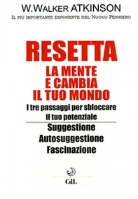 Resetta la mente e cambia il tuo mondo - Librerie.coop