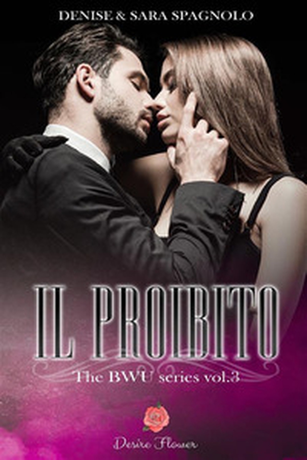 Il proibito. The BWU series - Librerie.coop Il proibito. The BWU series - Librerie.coop