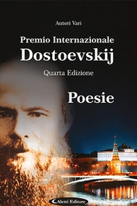 4° Premio Internazionale Dostoevskij. Poesie - Librerie.coop