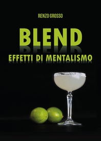 Blend. Effetti di mentalismo - Librerie.coop