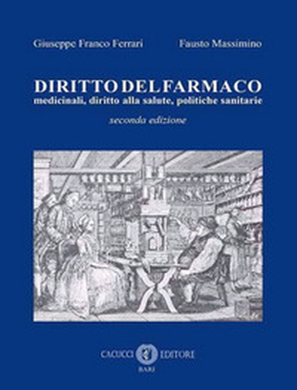 Diritto del farmaco. Medicinali, diritto alla salute, politiche sanitarie - Librerie.coop Diritto del farmaco. Medicinali, diritto alla salute, politiche sanitarie - Librerie.coop