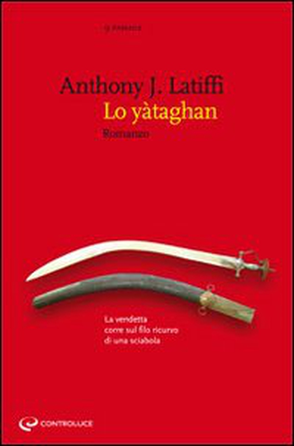 Lo yataghan. La vendetta corre sul filo ricurvo di una sciabola - Librerie.coop Lo yataghan. La vendetta corre sul filo ricurvo di una sciabola - Librerie.coop