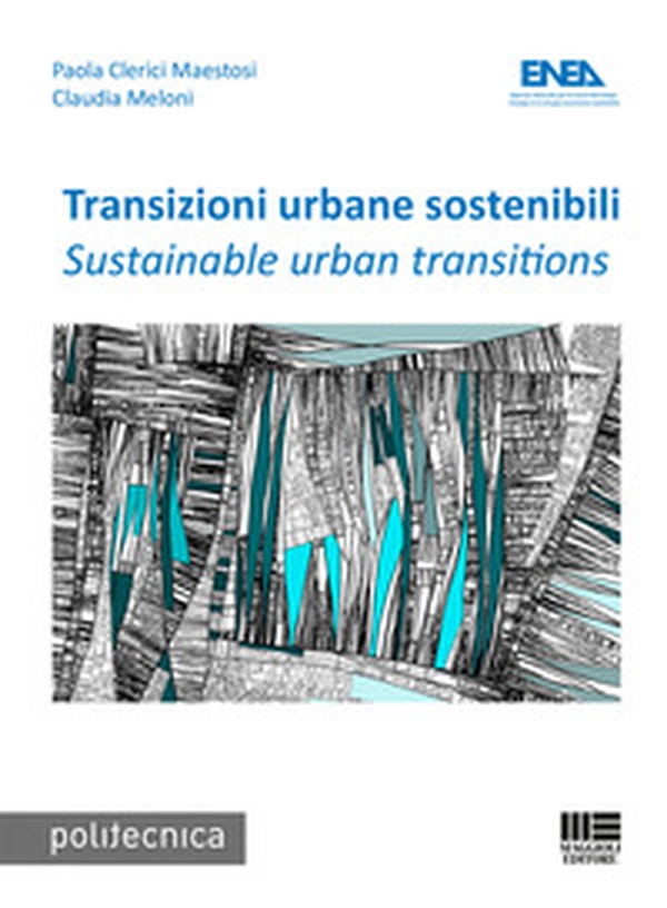 Transizioni urbane sostenibili-Sustainable urban transition - Librerie.coop Transizioni urbane sostenibili-Sustainable urban transition - Librerie.coop