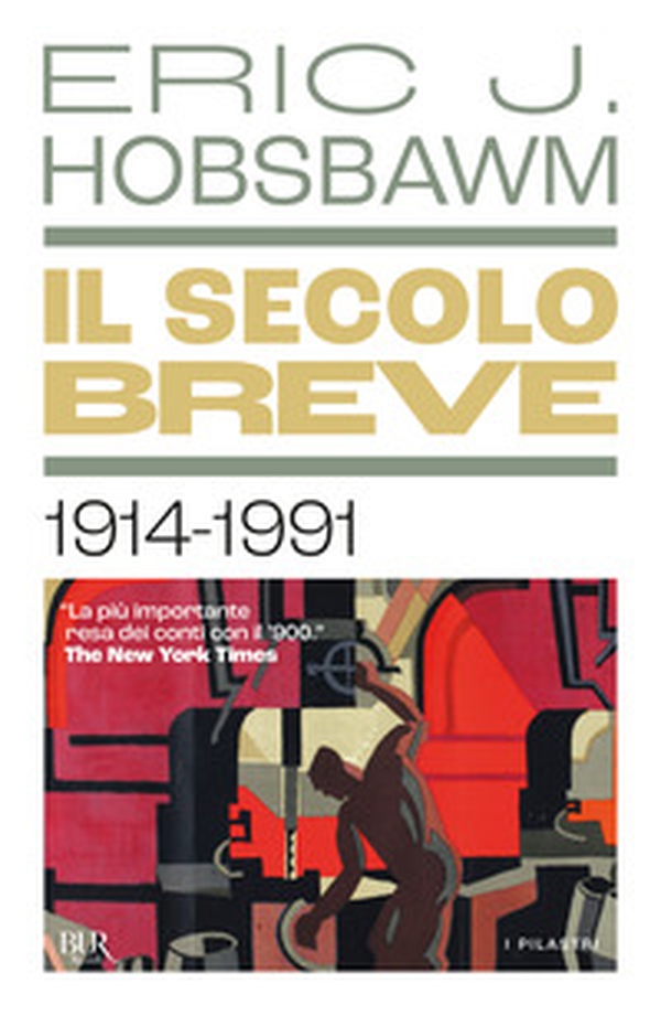 Il secolo breve 1914-1991 - Librerie.coop Il secolo breve 1914-1991 - Librerie.coop