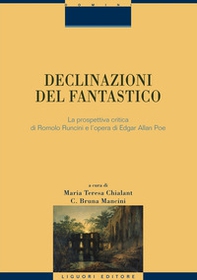 Declinazioni del fantastico La prospettiva critica di Romolo Runcini e l'opera di Edgar Allan Poe - Librerie.coop
