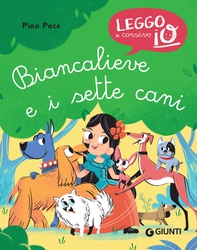 Biancalieve e i sette cani - Librerie.coop Biancalieve e i sette cani - Librerie.coop
