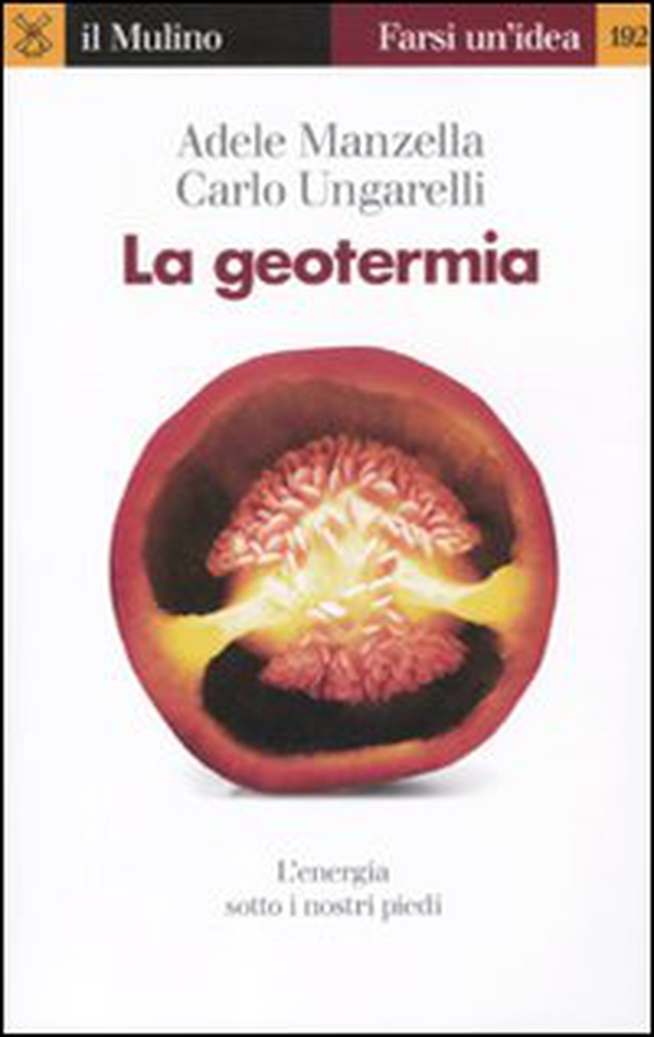 La geotermia. L'energia sotto i nostri piedi - Librerie.coop La geotermia. L'energia sotto i nostri piedi - Librerie.coop