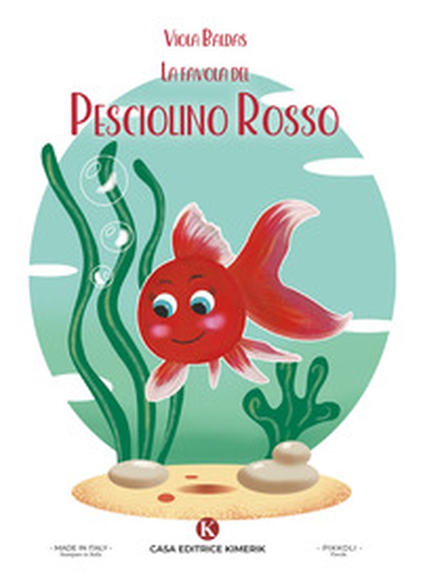 La favola del Pesciolino Rosso - Librerie.coop La favola del Pesciolino Rosso - Librerie.coop