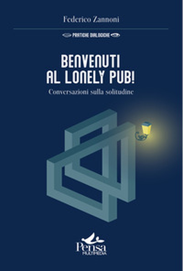 Benvenuti al Lonely Pub!. Conversazioni sulla solitudine - Librerie.coop Benvenuti al Lonely Pub!. Conversazioni sulla solitudine - Librerie.coop
