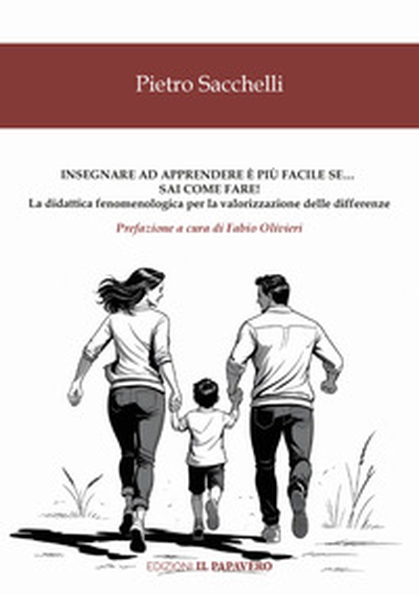 Insegnare ad apprendere è più facile se... sai come fare! La didattica fenomenologica per la valorizzazione delle differenze - Librerie.coop Insegnare ad apprendere è più facile se... sai come fare! La didattica fenomenologica per la valorizzazione delle differenze - Librerie.coop
