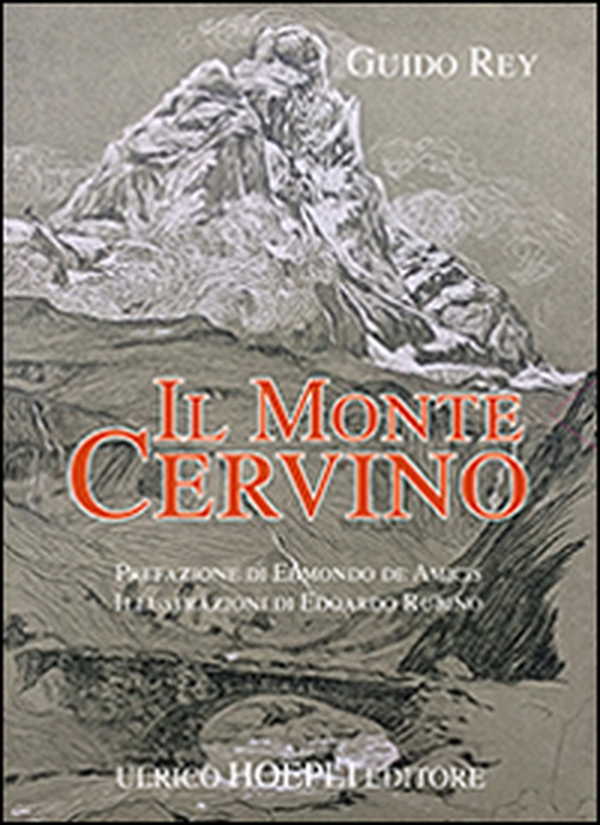 Il monte Cervino (rist. anast. Milano, 1904) - Librerie.coop Il monte Cervino (rist. anast. Milano, 1904) - Librerie.coop