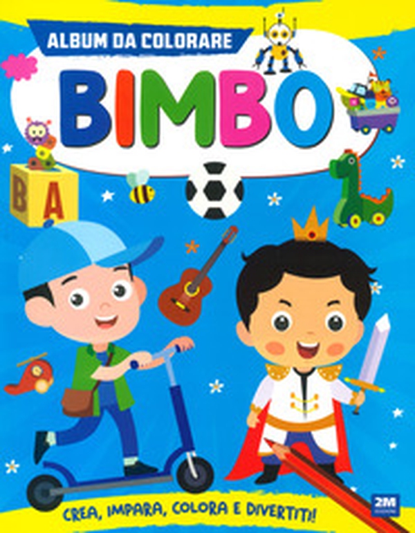 Album da colorare. Bimbo - Librerie.coop Album da colorare. Bimbo - Librerie.coop