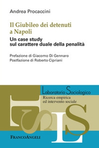 Il Giubileo dei detenuti a Napoli. Un case study sul carattere duale della penalità - Librerie.coop