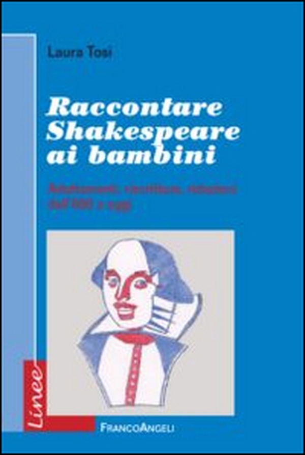 Raccontare Shakespeare ai bambini. Adattamenti, riscritture, riduzioni dall'800 a oggi - Librerie.coop Raccontare Shakespeare ai bambini. Adattamenti, riscritture, riduzioni dall'800 a oggi - Librerie.coop