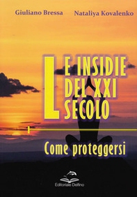 Le insidie del XXI secolo. Come proteggersi - Librerie.coop