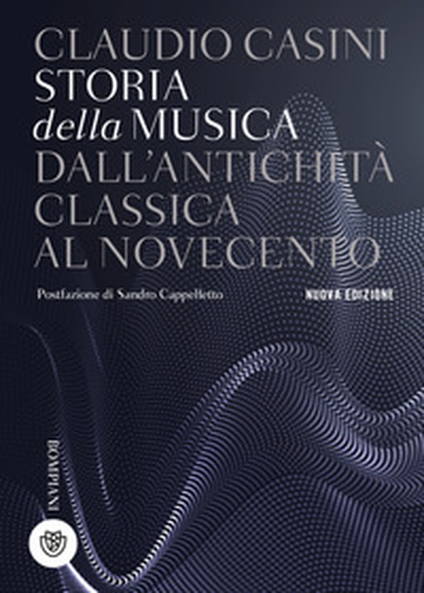 Storia della musica. Dall'antichità classica al Novecento - Librerie.coop Storia della musica. Dall'antichità classica al Novecento - Librerie.coop