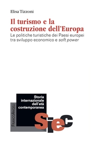 Il turismo e la costruzione dell'Europa - Librerie.coop Il turismo e la costruzione dell'Europa - Librerie.coop
