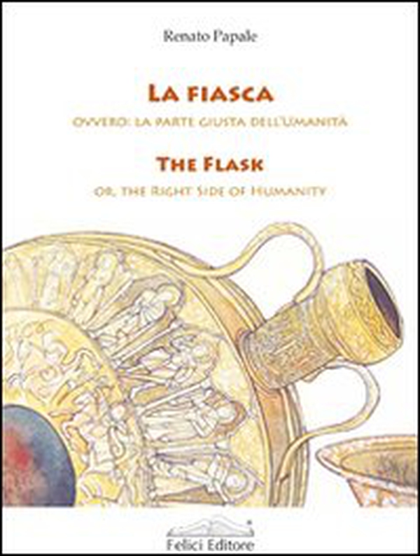 La fiasca. Ovvero la parte giusta dell'umanità - Librerie.coop La fiasca. Ovvero la parte giusta dell'umanità - Librerie.coop
