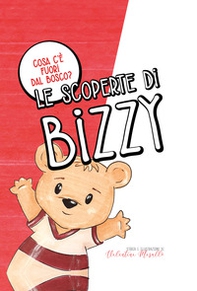 Cosa c'è fuori dal bosco? Le scoperte di Bizzy. Ediz. italiana e inglese - Librerie.coop