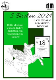 I Bischero 2024. Raccolta dialettale giornalieri (I cal. delle tradizioni) - Librerie.coop