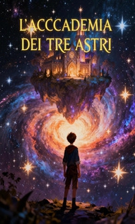 L'accademia dei tre astri - Librerie.coop