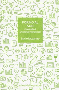 Formo al Sud. Etnografia di un'azienda meridionale - Librerie.coop