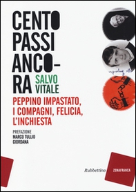 Cento passi ancora. Peppino Impastato, Felicia, l'inchiesta, i compagni - Librerie.coop Cento passi ancora. Peppino Impastato, Felicia, l'inchiesta, i compagni - Librerie.coop
