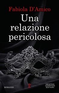 Una relazione pericolosa - Librerie.coop Una relazione pericolosa - Librerie.coop