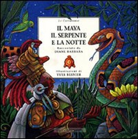 Il maya, il serpente e la notte - Librerie.coop