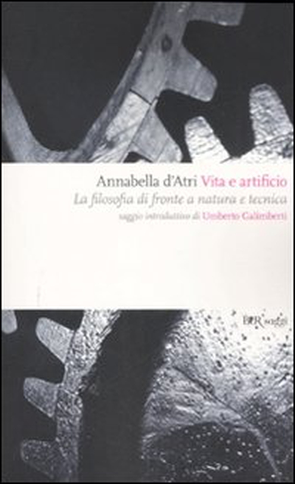 Vita e artificio. La filosofia di fronte a natura e tecnica - Librerie.coop Vita e artificio. La filosofia di fronte a natura e tecnica - Librerie.coop