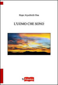 L'uomo che sono - Librerie.coop L'uomo che sono - Librerie.coop