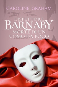 Barnaby. Morte di un uomo da poco - Vol. 2 - Librerie.coop Barnaby. Morte di un uomo da poco - Vol. 2 - Librerie.coop