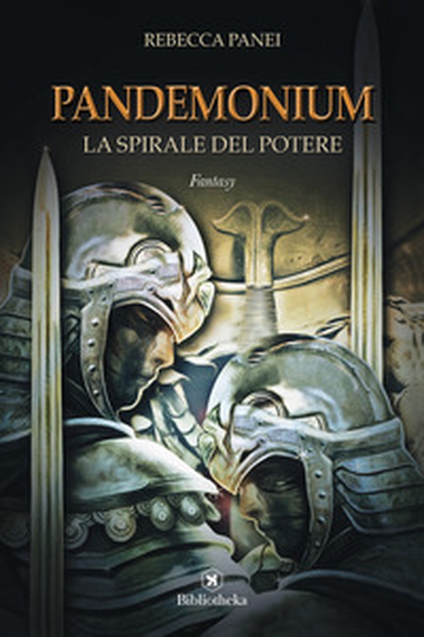 La spirale del potere. Pandemonium - Librerie.coop La spirale del potere. Pandemonium - Librerie.coop