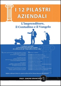 I 12 pilastri aziendali. L'imprenditore, il contadino e il Vangelo - Librerie.coop