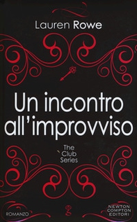 Un incontro all'improvviso. The Club series - Librerie.coop Un incontro all'improvviso. The Club series - Librerie.coop