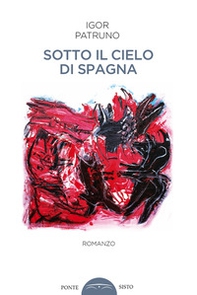 Sotto il cielo di Spagna - Librerie.coop