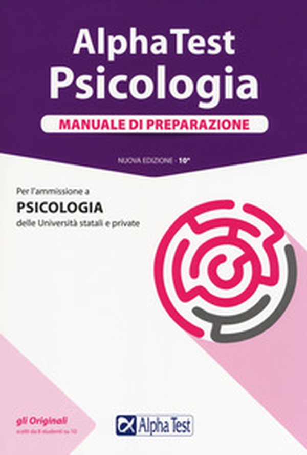 Alpha Test. Psicologia. Manuale di preparazione - Librerie.coop Alpha Test. Psicologia. Manuale di preparazione - Librerie.coop