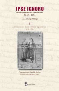 Ipse Ignoro. I catasti onciari della motta Platì 1742-1754 - Librerie.coop