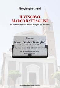 Il vescovo Marco Battaglini. Un sammaurese alla ribalta europea del Seicento - Librerie.coop