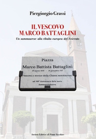 Il vescovo Marco Battaglini. Un sammaurese alla ribalta europea del Seicento - Librerie.coop Il vescovo Marco Battaglini. Un sammaurese alla ribalta europea del Seicento - Librerie.coop