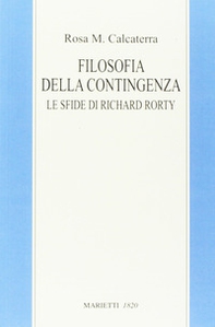 Filosofia della contingenza. Le sfide di Richard Rorty - Librerie.coop Filosofia della contingenza. Le sfide di Richard Rorty - Librerie.coop