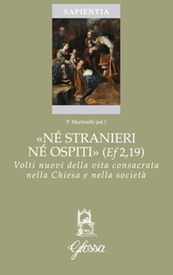 «Né stranieri né ospiti» (Ef. 2,19). Volti nuovi della vita consacrata nella chiesa e nella società - Librerie.coop «Né stranieri né ospiti» (Ef. 2,19). Volti nuovi della vita consacrata nella chiesa e nella società - Librerie.coop